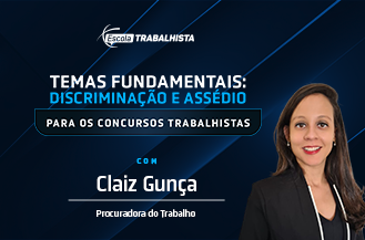 .TEMAS FUNDAMENTAIS: DISCRIMINAO E ASSDIO PARA CONCURSOS TRABALHISTAS