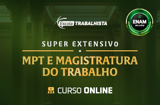 .SUPER EXTENSIVO MPT E MAGISTRATURA DO TRABALHO