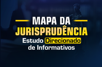 Mapa da Jurisprudncia - Estudo direcionado de Informativos ET