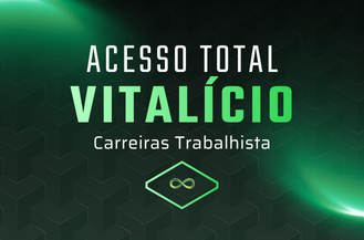 ACESSO TOTAL CARREIRAS TRABALHISTAS VITALCIO